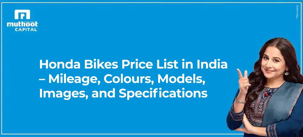 Honda Bikes Price List in India – Mileage, Colours, Models, Images, and Specifications