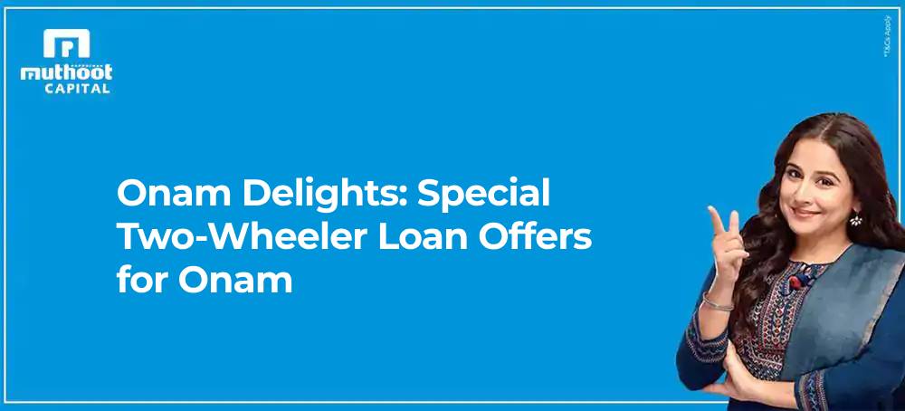 Onam Delights: Special Two-Wheeler Loan Offers for Onam