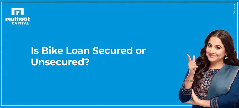 Is Bike Loan Secured or Unsecured?