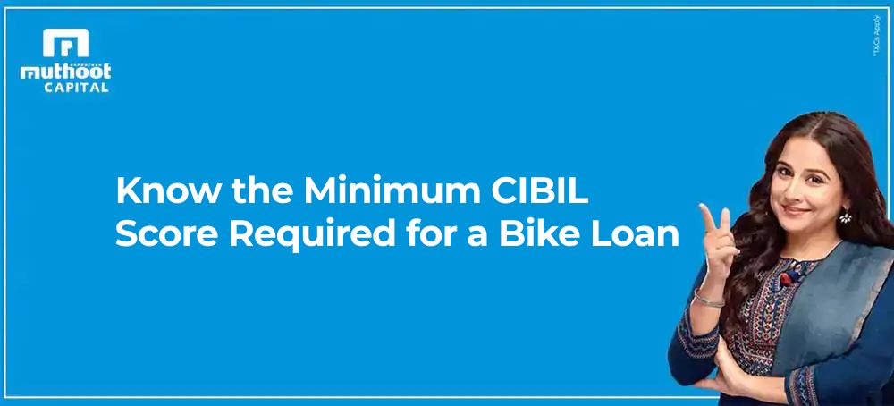 Know the Minimum CIBIL Score Required for a Bike Loan